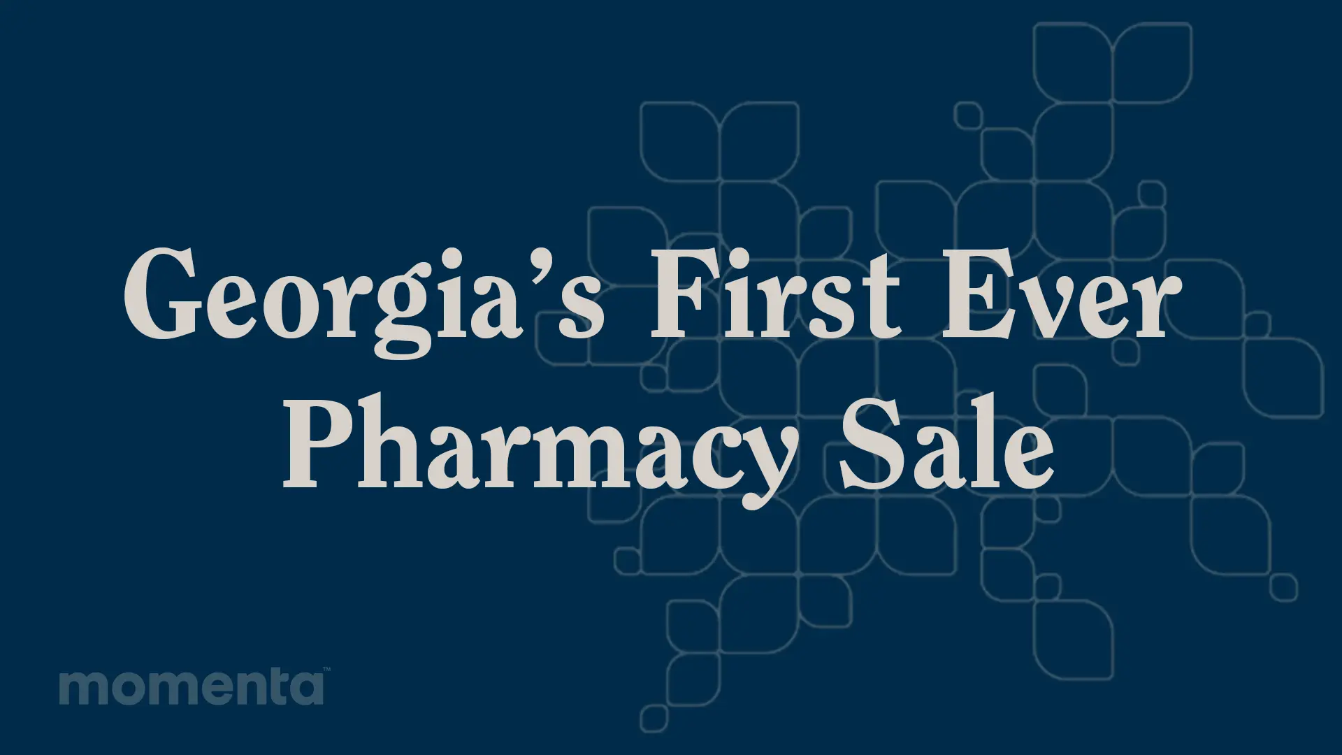 Georgia's First Pharmacy Sale